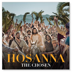 Hosanna: Palm Sunday with The Chosen 